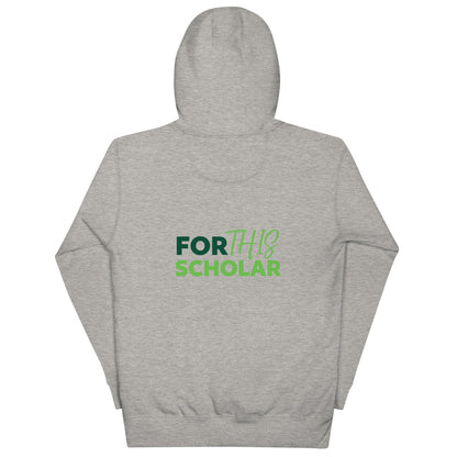 FOR THE SCHOLAR HOODIE