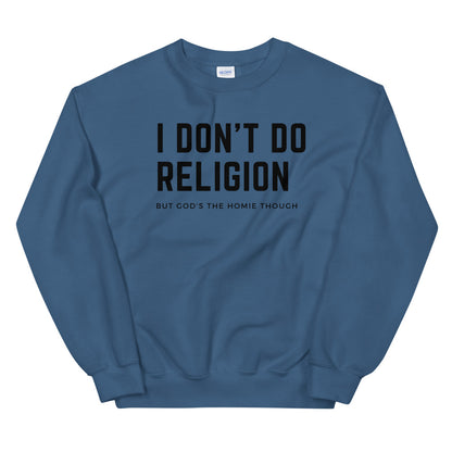 "I Don't Do Religion" Unisex Sweatshirt