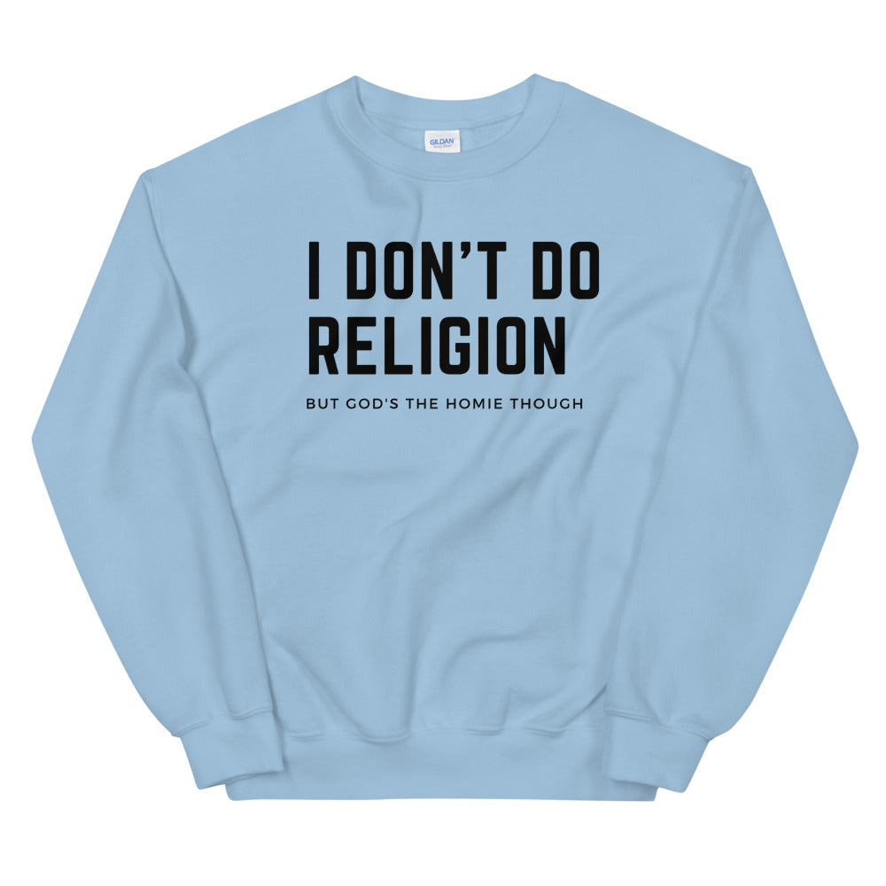 "I Don't Do Religion" Unisex Sweatshirt