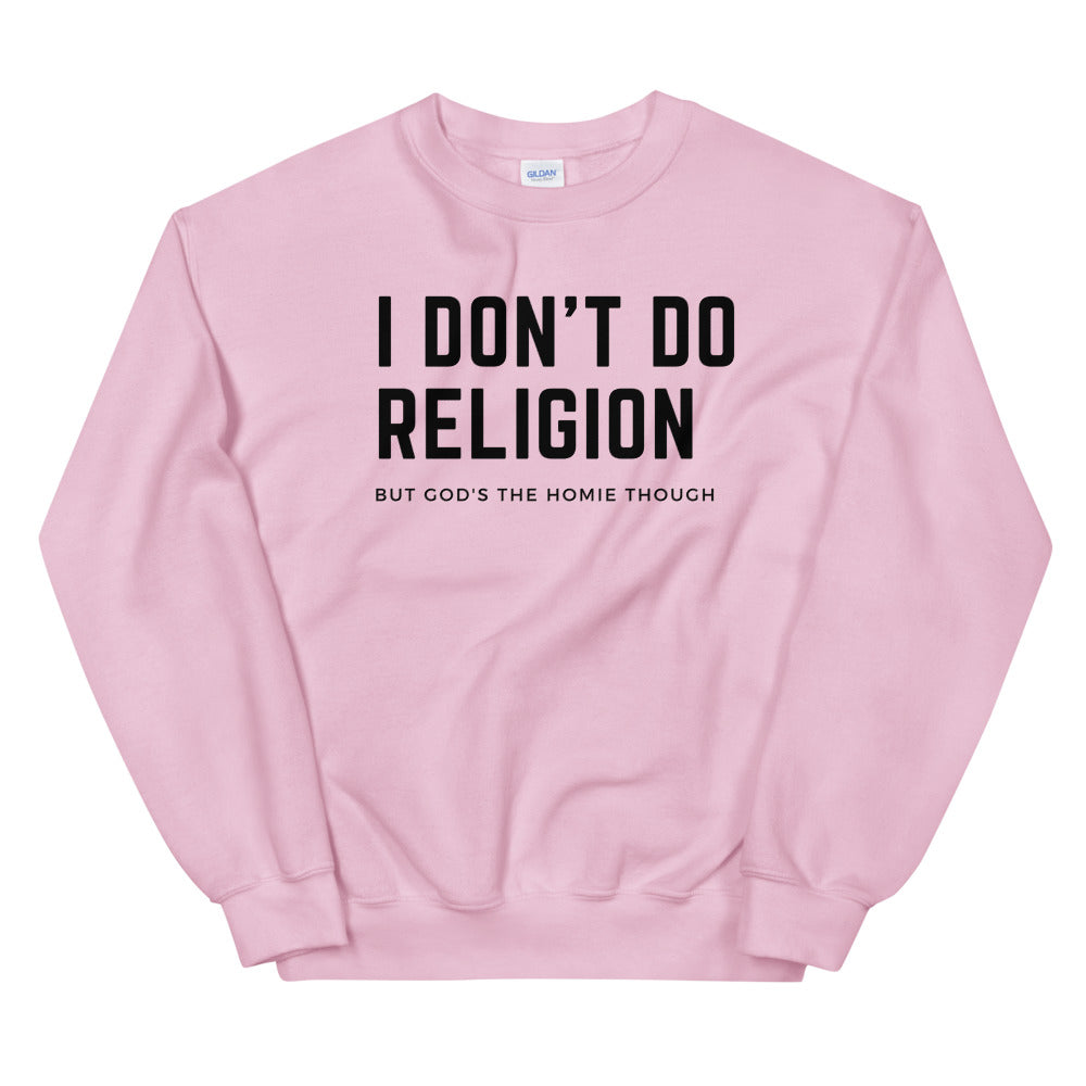 "I Don't Do Religion" Unisex Sweatshirt