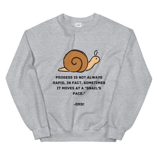 "Progress Takes Time" Unisex Sweatshirt