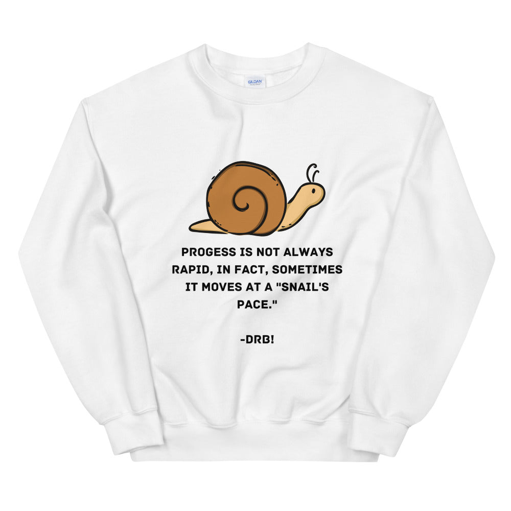 "Progress Takes Time" Unisex Sweatshirt